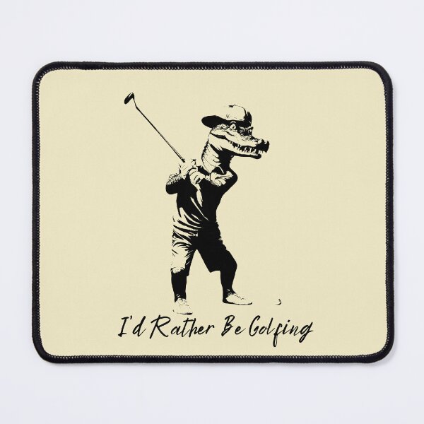 Item preview, I'd Rather Be Golfing Alligator Golf Player designed and sold by TrueArtsStore.