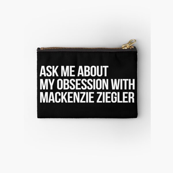 Item preview, Ask me About my Obsession with Mackenzie Ziegler designed and sold by 2000sbabyangel.