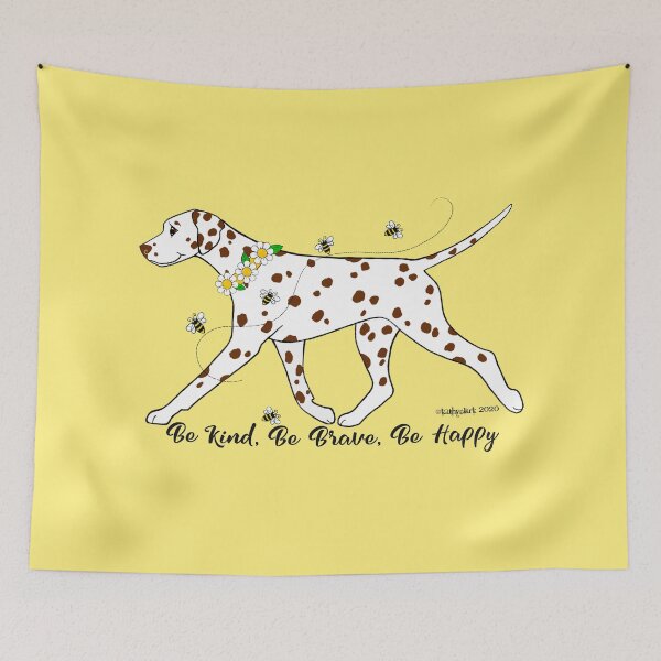 Item preview, Dalmatian Be Kind, Be Brave, Be Happy designed and sold by Atelier Cupcake.