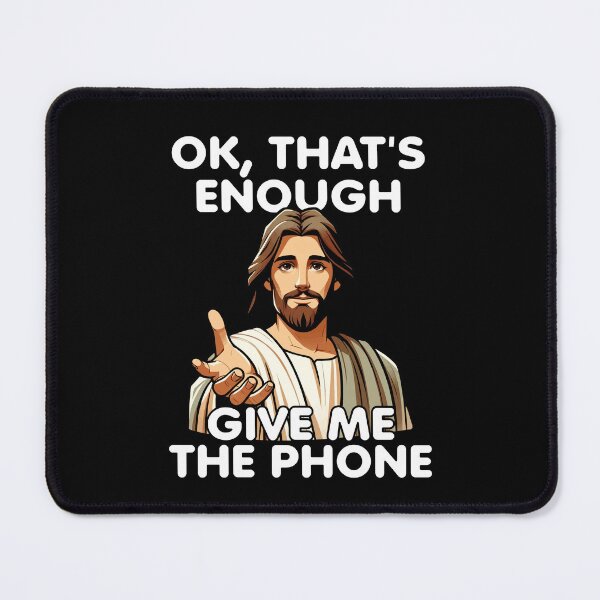 Item preview, Ok That's Enough Give Me The Phone Jesus designed and sold by wrestletoys.
