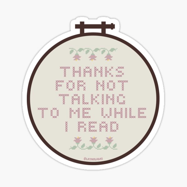 Item preview, Thanks For Not Talking To Me While I Read / Bookish Quote Aesthetic Embroidery Hoop Sew For Kindle Reader Tbr designed and sold by Latinoladas.