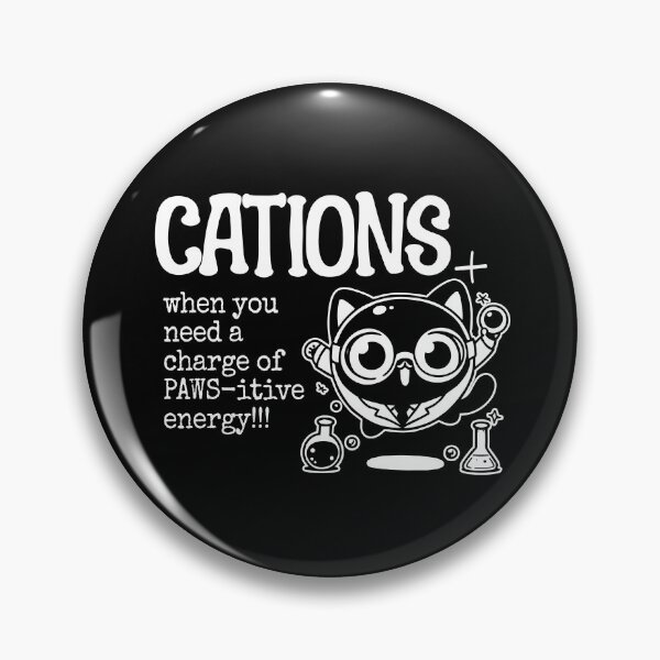 Item preview, Cations | Positive Charge | Geeky puns | physics nerd | Electron designed and sold by themichetti.