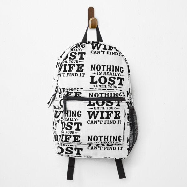 Item preview, Nothing Is Really Lost Until Your Wife Cant Find It designed and sold by Krieghorn.