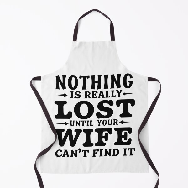 Item preview, Nothing Is Really Lost Until Your Wife Cant Find It designed and sold by Krieghorn.