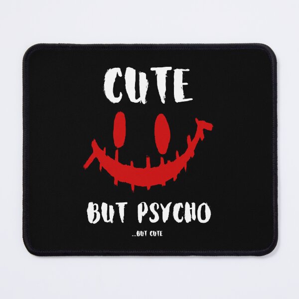 Item preview, Cute, but psycho ...but cute. designed and sold by UnCoverDesign.