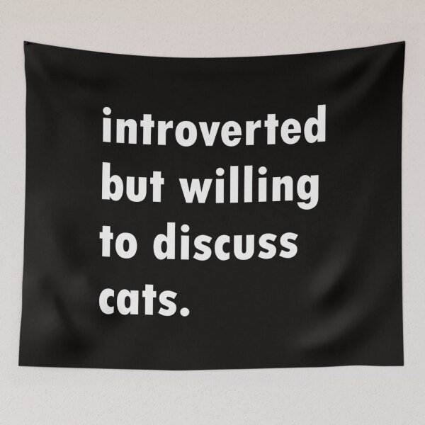 Item preview, Introverted But Willing To Discuss Cats designed and sold by Jamesziachorows.