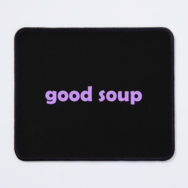 Item preview, Good soup designed and sold by muchhappier.