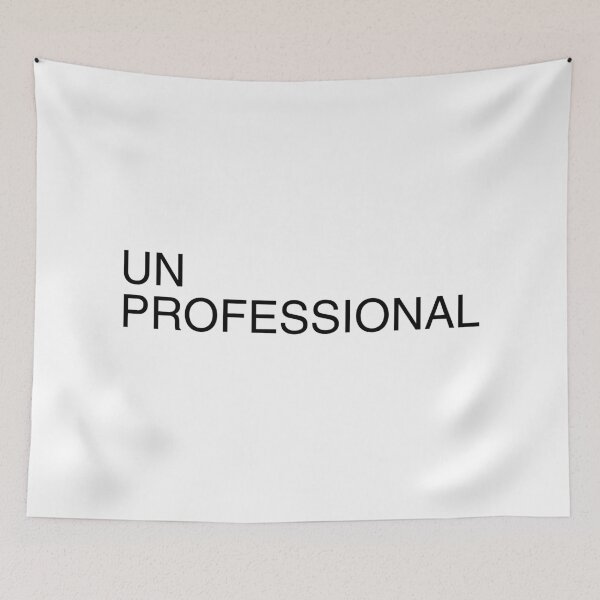 Item preview, UN + PROFESSIONAL = AUTHENTIC designed and sold by Starving  Artist.