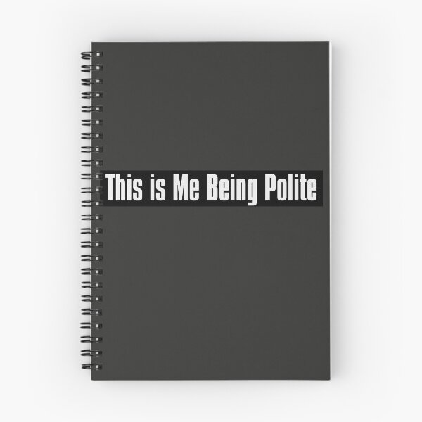 Item preview, This is Me Being Polite designed and sold by The-Directory.