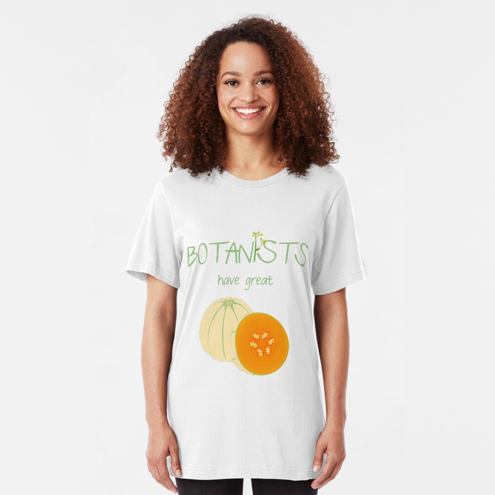 Botanists have great melons Slim Fit T-Shirt