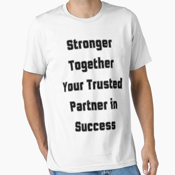 Item preview, Stronger Together: Your Trusted Partner in Success designed and sold by HelloWoord.