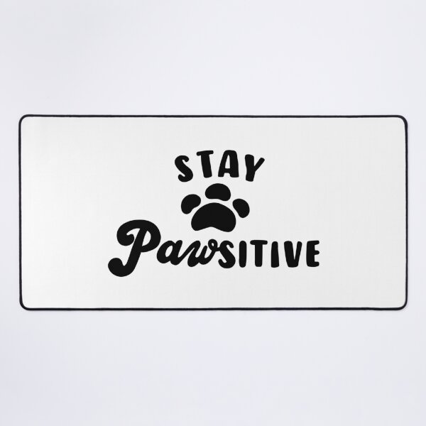 Item preview, Stay pawsitive designed and sold by LorenzoArtZa.