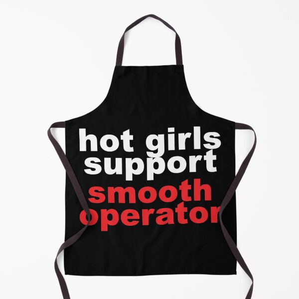 Item preview, Hot Girls Support Smooth Operator designed and sold by reval-store.