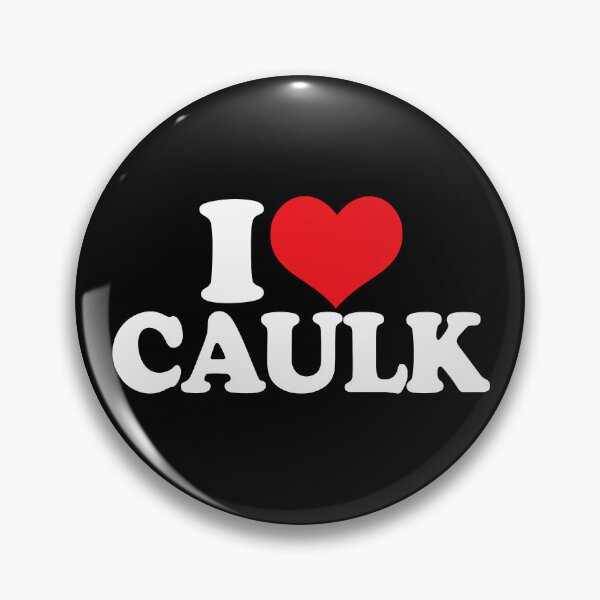 Item preview, I love Caulk, I Hear Caulk designed and sold by reval-store.