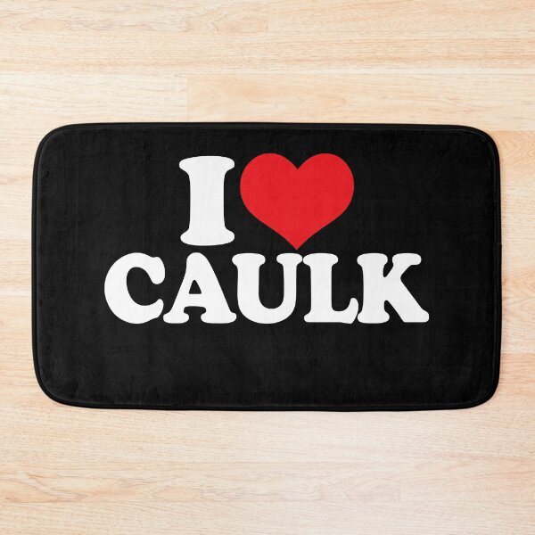 Item preview, I love Caulk, I Hear Caulk designed and sold by reval-store.