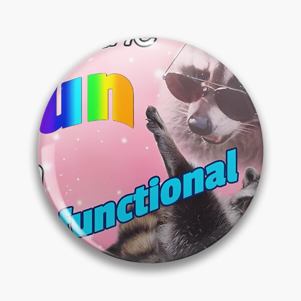 Item preview, Racoon Meme I Put The Fun In Dysfunctional designed and sold by Sandratimer.