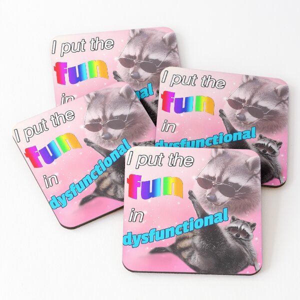 Item preview, Racoon Meme I Put The Fun In Dysfunctional designed and sold by Sandratimer.