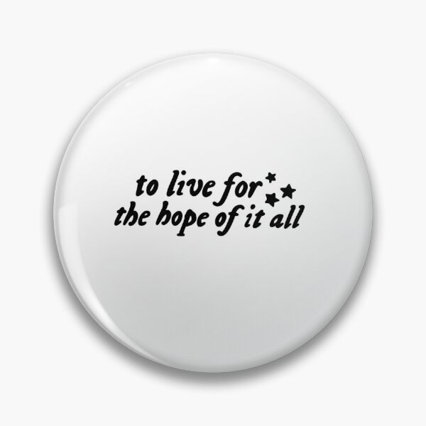 Item preview, To live for the hope of it all designed and sold by Alycialackey.