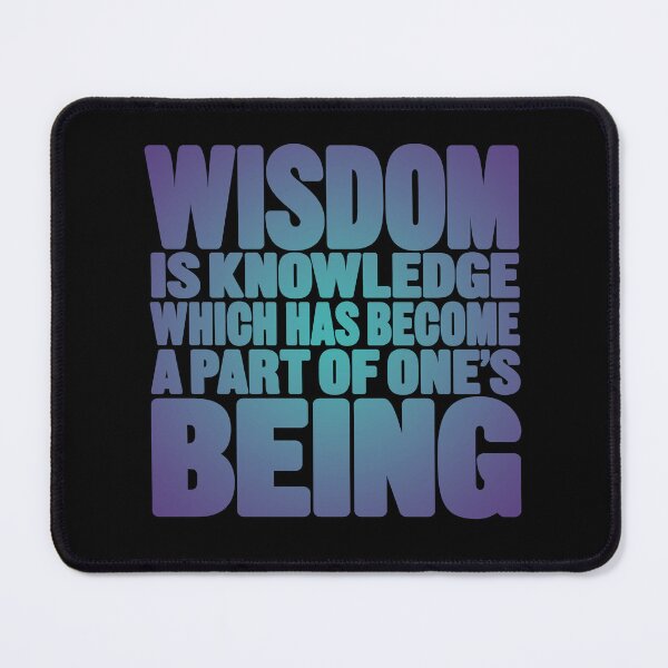 Item preview, Wisdom is knowledge which has become a part of one's being. v.1 designed and sold by x1brett.