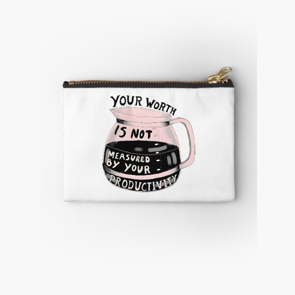 Item preview, Your Worth Is Not Measured By Your Productivity designed and sold by funkyst.
