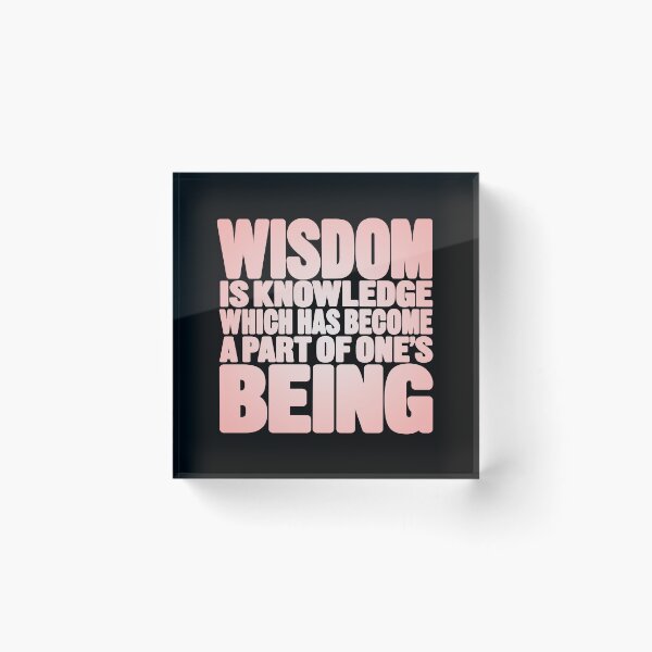 Item preview, Wisdom is knowledge which has become a part of one's being. v.2 designed and sold by x1brett.