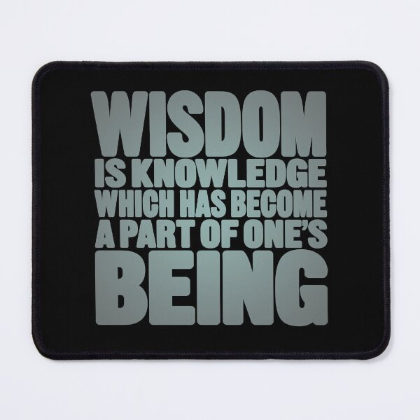 Item preview, Wisdom is knowledge which has become a part of one's being. v.3 designed and sold by x1brett.