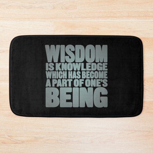 Item preview, Wisdom is knowledge which has become a part of one's being. v.3 designed and sold by x1brett.
