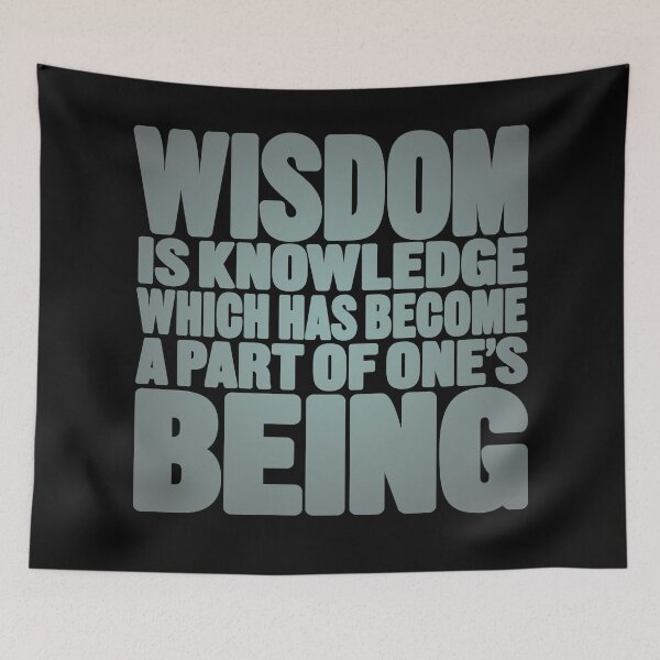 Item preview, Wisdom is knowledge which has become a part of one's being. v.3 designed and sold by x1brett.