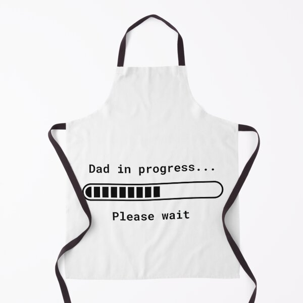 Item preview, Dad in progress... please wait, for fathers designed and sold by Inspyralia.