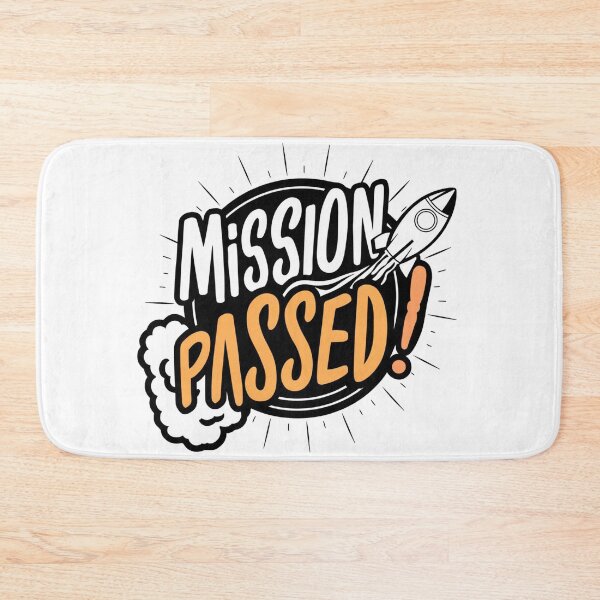 Item preview, MISSION PASSED! designed and sold by PGAart.