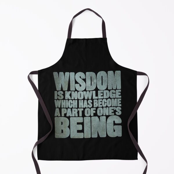 Item preview, Wisdom is knowledge which has become a part of one's being. v.6 designed and sold by x1brett.