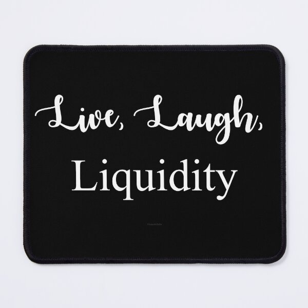 Item preview, Live, Laugh, Liquidity designed and sold by Logo-A-GoGo.