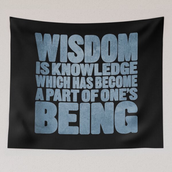Item preview, Wisdom is knowledge which has become a part of one's being. v.8 designed and sold by x1brett.