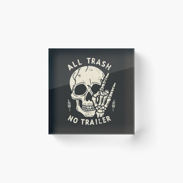 Item preview, All Trash No Trailer designed and sold by CreepyCornerArt.