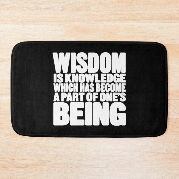 Item preview, Wisdom is knowledge which has become a part of one's being. v.9 designed and sold by x1brett.
