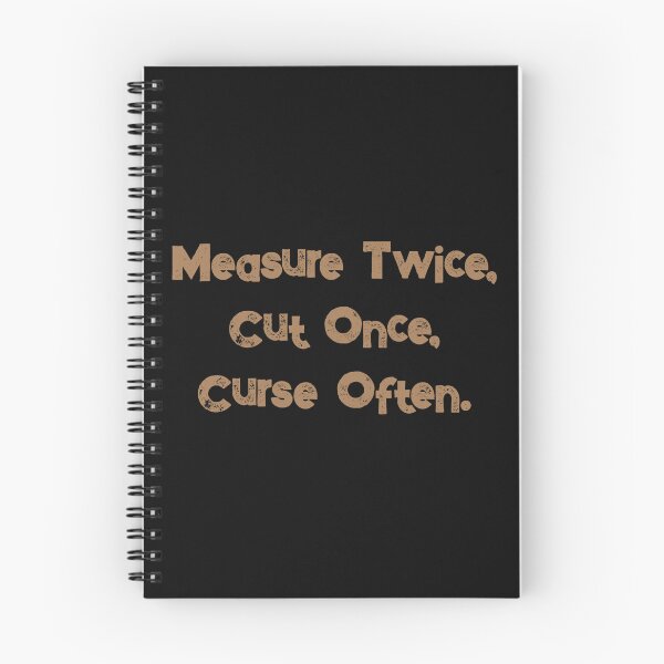 Item preview, Measure Twice , Cut Once , Curse Often  designed and sold by Alexander Bros.