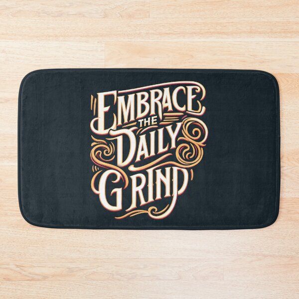 Item preview, Embrace the daily grind, typography designed and sold by maxmaj.