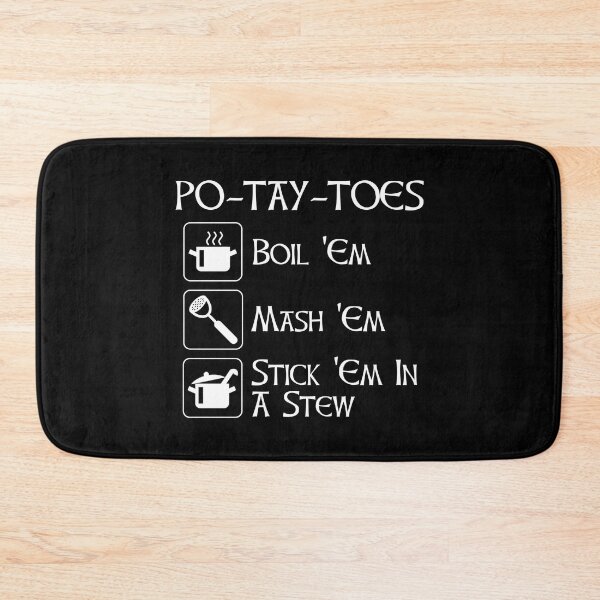 Item preview, Po-Tay-Toes - Boil 'Em, Mash 'Em, Stick 'Em In A Stew designed and sold by Cat Lady Designs.