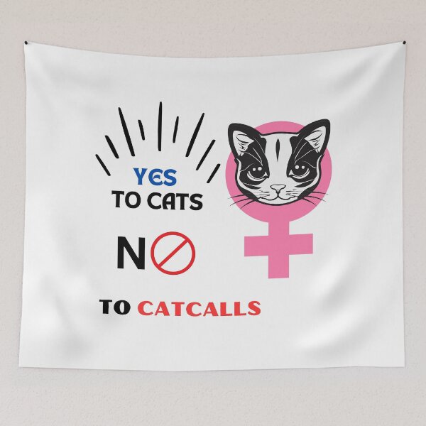 Item preview, Yes to cats, no to catcalls - feminist cartoon designed and sold by PetPeeveDesigns.