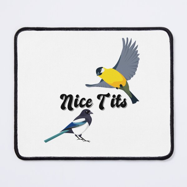 Item preview, Nice tits bird designed and sold by Moris3k.