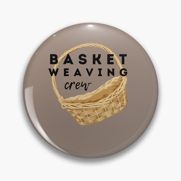 Item preview, Basket weaving crew, gifts for weavers designed and sold by alczar.