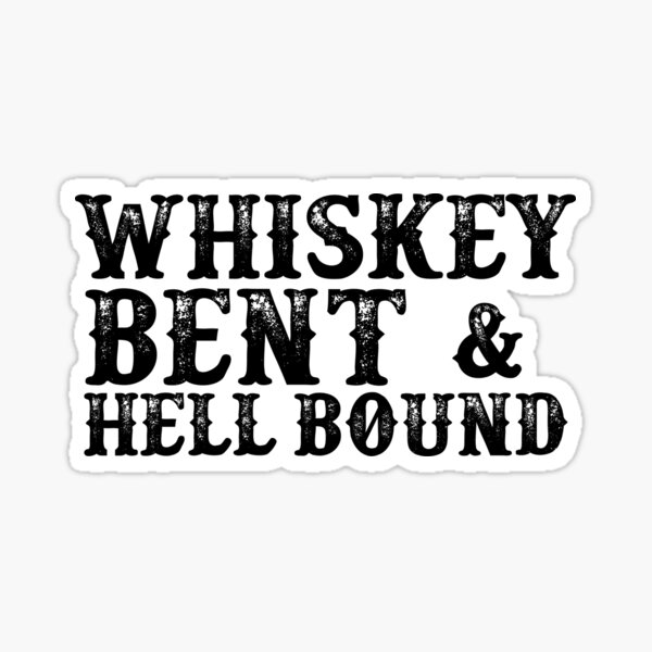 Whiskey Bent Sticker