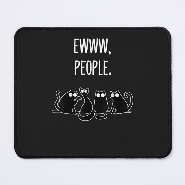 Item preview, Ewww People Funny Kitty Cat Gift   Cat Mom Dad Lover designed and sold by UB9qtaCFyBo.