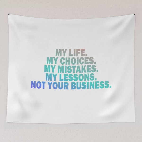 Item preview, MY LIFE. NOT YOUR BUSINESS designed and sold by hemp3x.