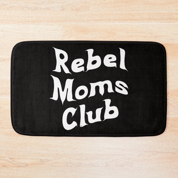 Item preview, Bring out your inner rebel join the Rebel Moms Club. © DAM Creative, designed and sold by DAM Creative ⭐⭐⭐⭐⭐.