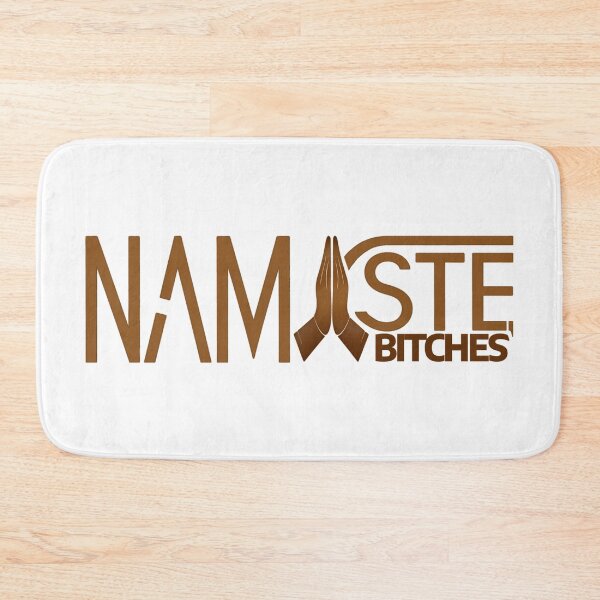 Item preview, Namaste, Bitches designed and sold by NickTaroDesign.