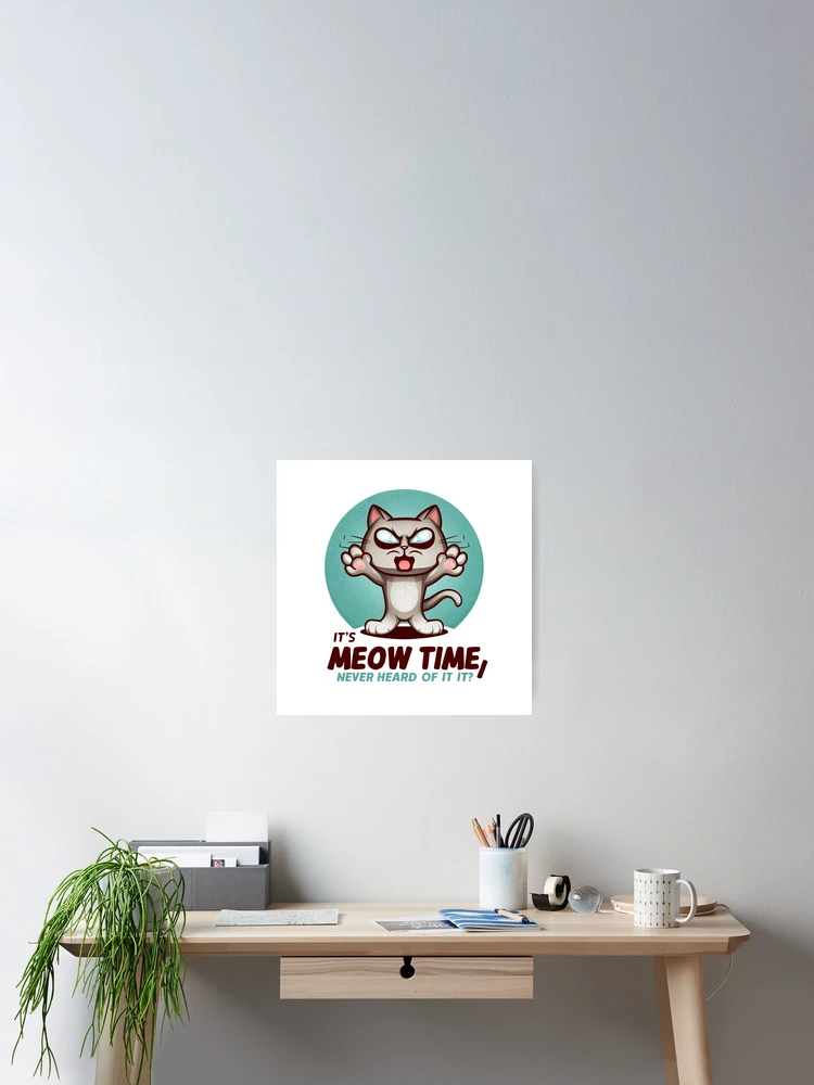 Thumbnail 2 of 3, Poster, Meow Time!!! designed and sold by ThreadLore.