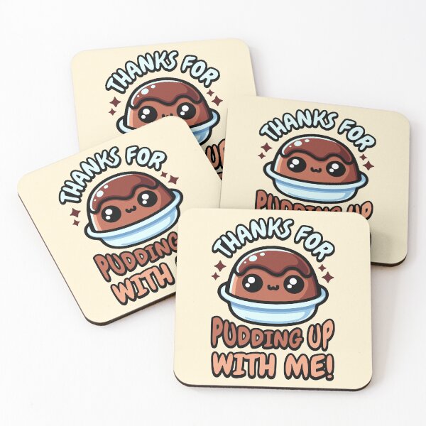 Item preview, Thanks For Pudding Up With Me! Cute Pudding Pun designed and sold by PMCreative.