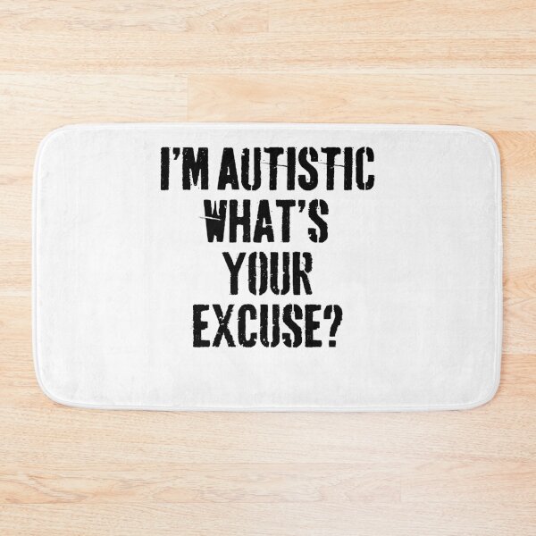 Item preview, I'm Autistic What's Your Excuse - Autistic Gril Boy autism Awareness  designed and sold by Smix Pixels.