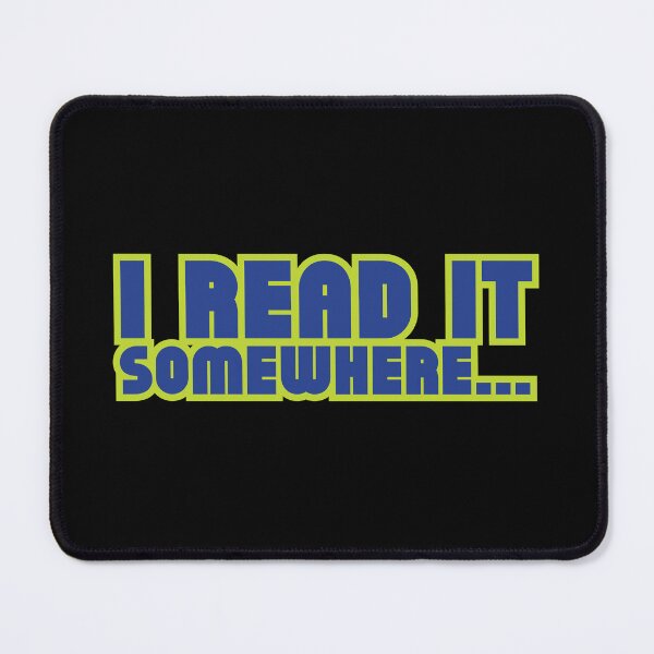 Item preview, I Read It Somewhere designed and sold by stguesser.